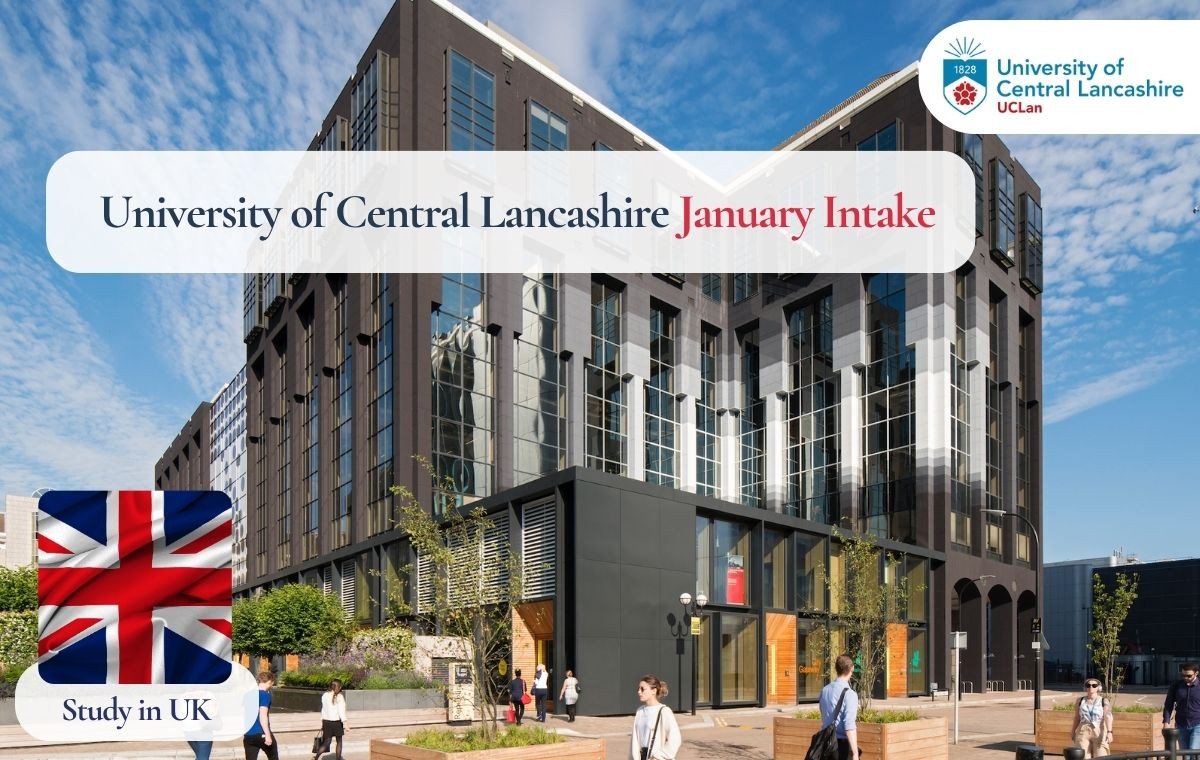 University of Central Lancashire January Intake 2026: Deadline and Admission Requirements for Indian Students